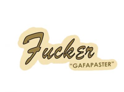 fucker gafapaster.jpg