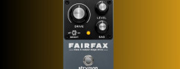 Strymon Fairfax, un nuevo pedal de ganancia analógico basado en un circuito valvular de los 60