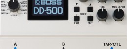 Boss ha anunciado los nuevos pedales DD-500 de delay digital y RV-6 de reverb
