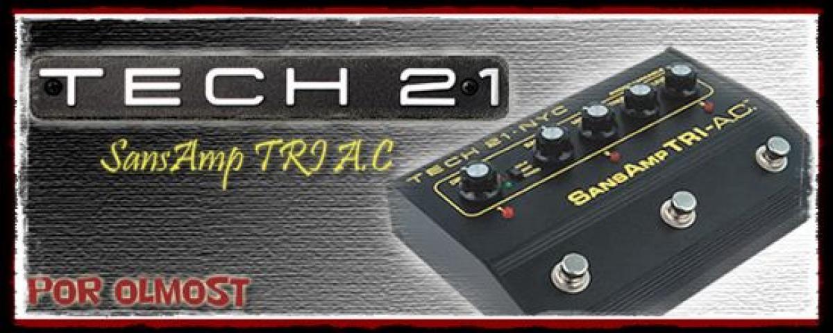 Tech 21 - SansAmp TRI-A.C. | Guitarristas