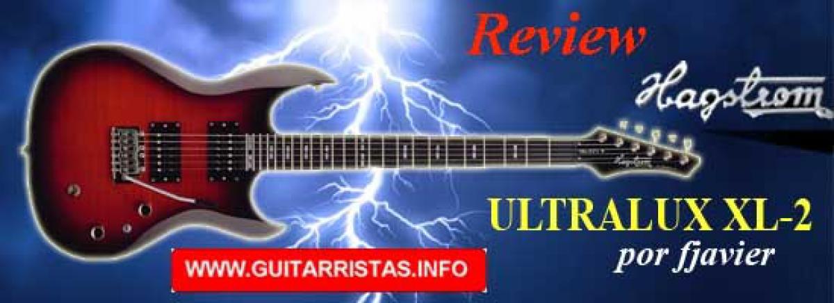 Review Hagstrom Ultralux , Javier Guitarristas
